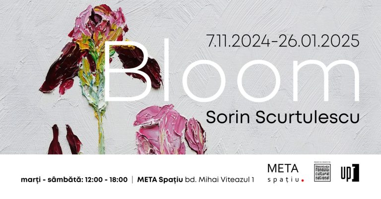 Expoziția solo BLOOM a artistului Sorin Scurtulescu la META Spațiu