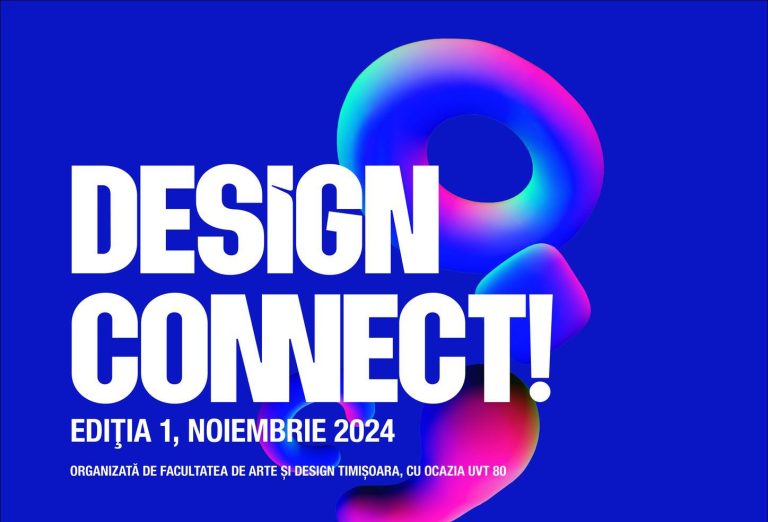 Design CONNECT 2024 – evenimentul care unește creativitatea și inovația în design începe pe 4 noiembrie, la UVT